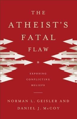 The Atheist's Fatal Flaw: Exposing Conflicting Beliefs book cover