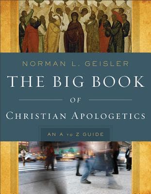 The Big Book of Christian Apologetics: An A to Z Guide book cover