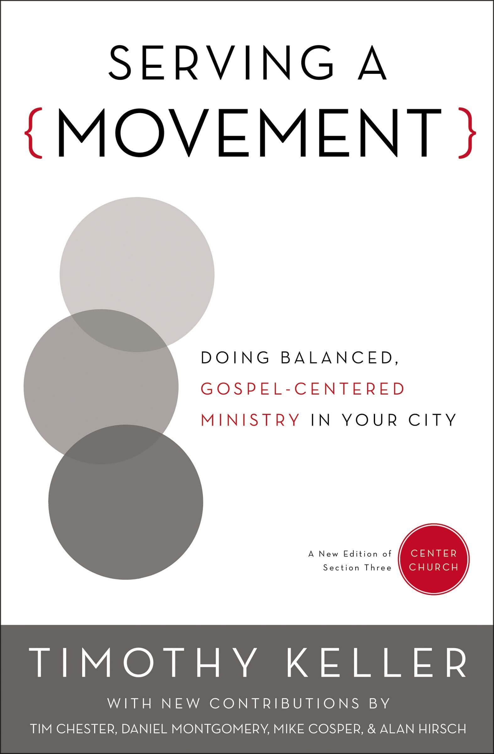 Serving a Movement: Doing Balanced, Gospel-Centered Ministry in Your City book cover