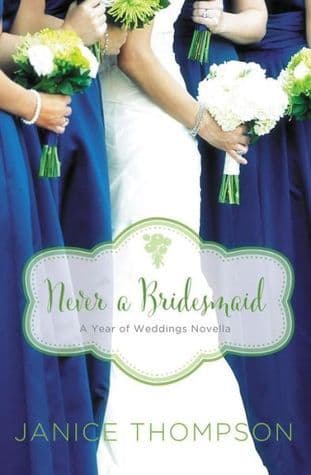 Never a Bridesmaid: A May Wedding Story book cover