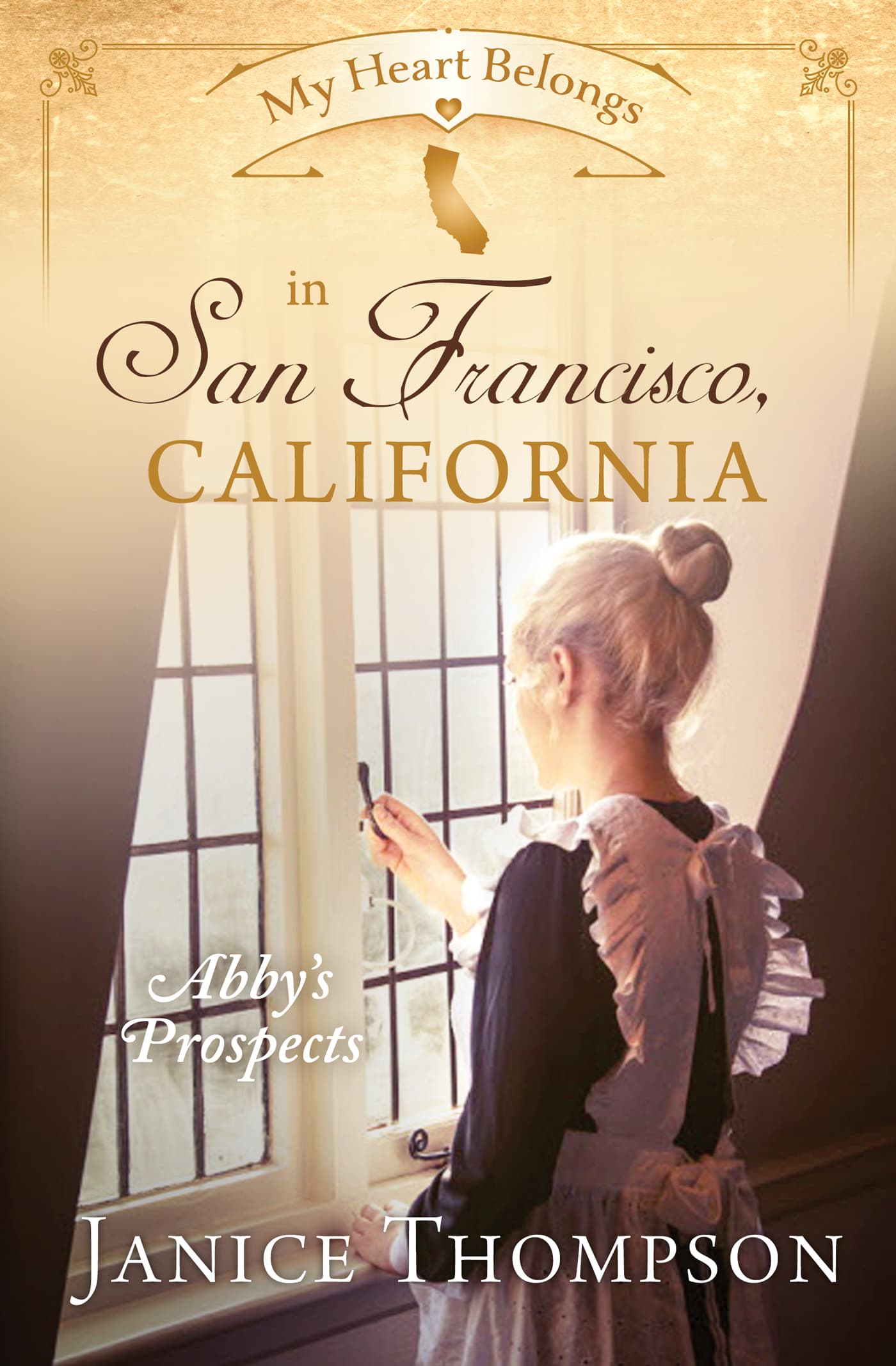 My Heart Belongs in San Francisco, California: Abby's Prospects book cover