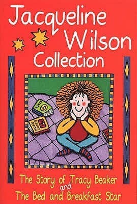 The Jacqueline Wilson Collection: "The Story of Tracy Beaker", and "The Bed and Breakfast Star" book cover