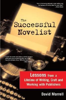The Successful Novelist: A Lifetime of Lessons about Writing and Publishing book cover