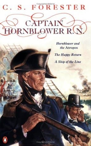 Captain Hornblower R.N.: Hornblower and the Atropos / The Happy Return / A Ship of the Line book cover
