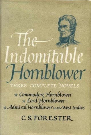 The Indomitable Hornblower: Commodore Hornblower, Lord Hornblower & Hornblower in the West Indies book cover