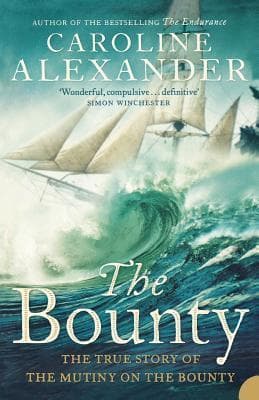 The Bounty: The True Story of the Mutiny on the Bounty book cover