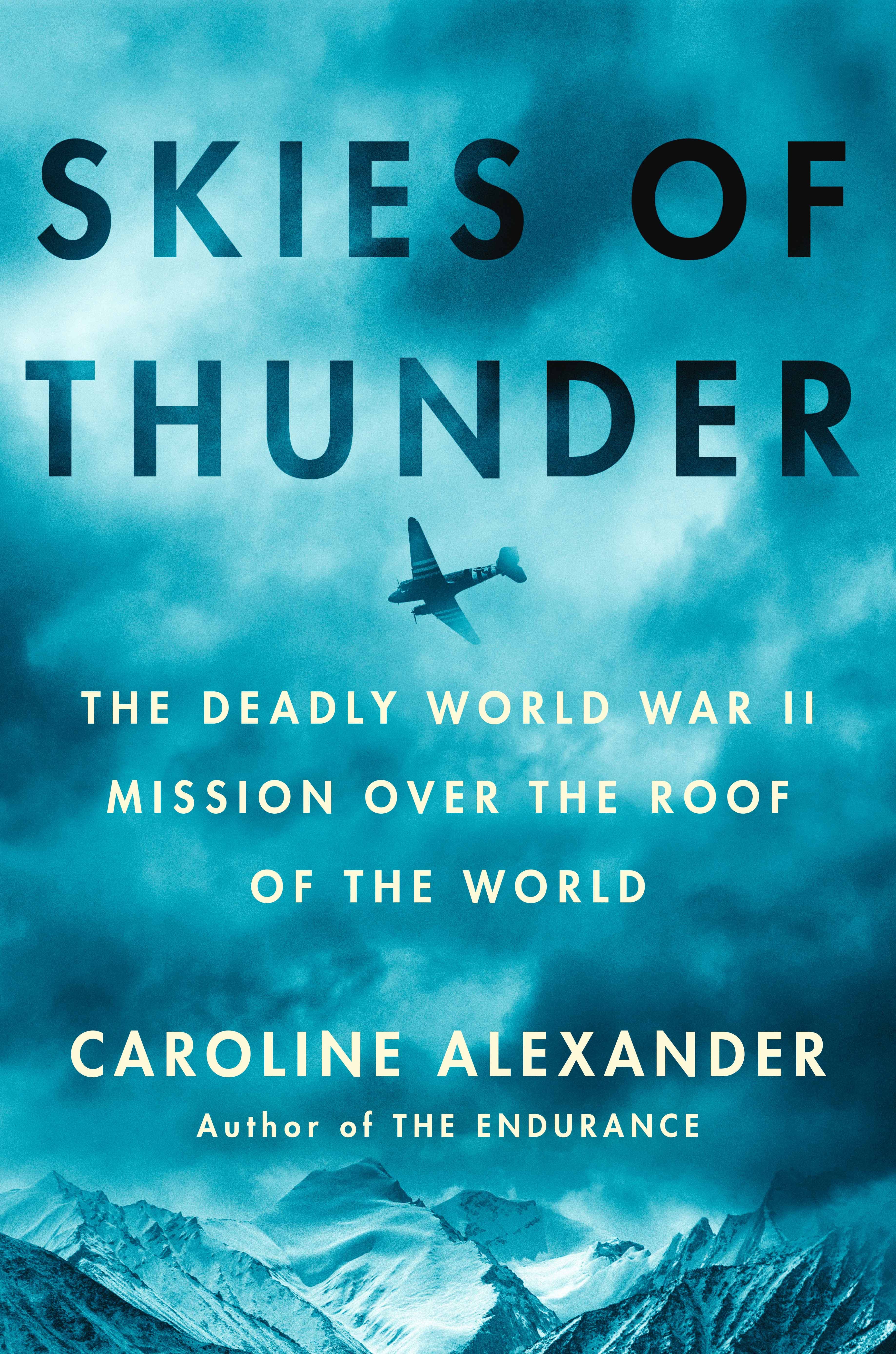 Skies of Thunder: The Deadly World War II Mission Over the Roof of the World book cover