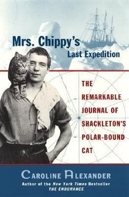 Mrs. Chippy's Last Expedition: The Remarkable Journal of Shackleton's Polar-Bound Cat book cover