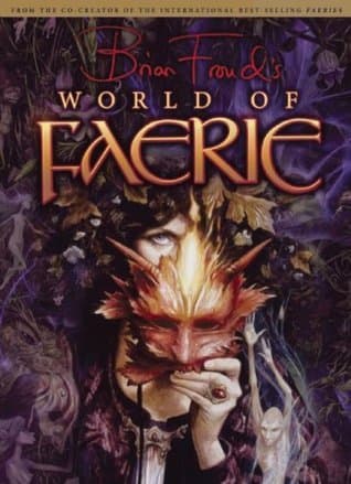 Brian Froud's World of Faerie book cover