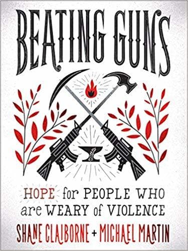 Beating Guns: Hope for People Who Are Weary of Violence book cover