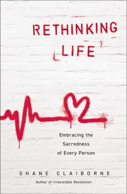 Rethinking Life: Embracing the Sacredness of Every Person book cover