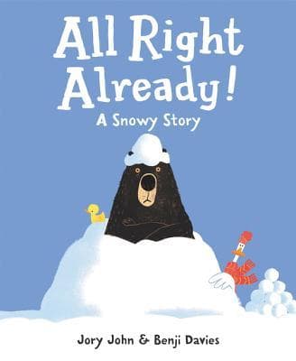 All Right Already!: A Snowy Story book cover