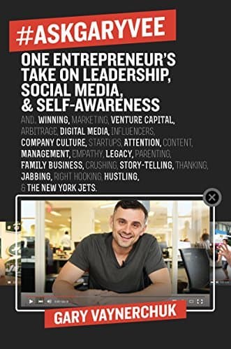 #AskGaryVee: One Entrepreneur's Take on Leadership, Social Media, and Self-Awareness book cover