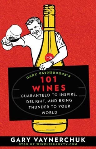Gary Vaynerchuk's 101 Wines book cover