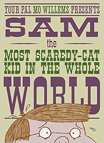 Sam, the Most Scaredy-Cat Kid in the Whole World book cover