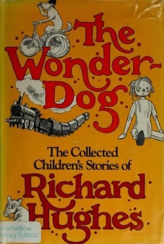 The Wonder-Dog: The Collected Children's Stories of Richard Hughes book cover