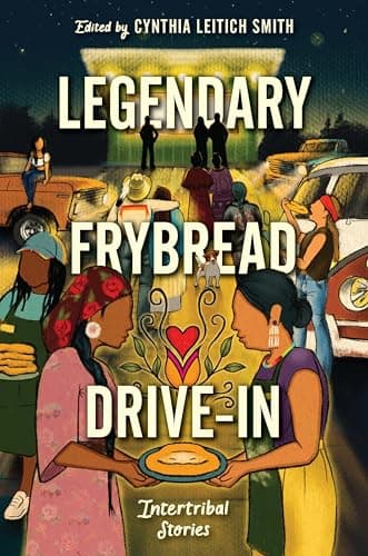 Legendary Frybread Drive-In: Intertribal Stories book cover