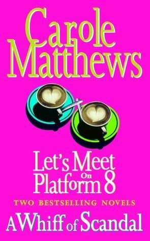 Let's Meet on Platform 8 / A Whiff of Scandal book cover