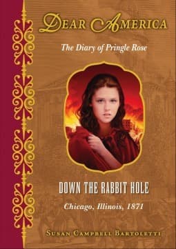 Down the Rabbit Hole, Chicago, Illinois, 1871: The Diary of Pringle Rose book cover