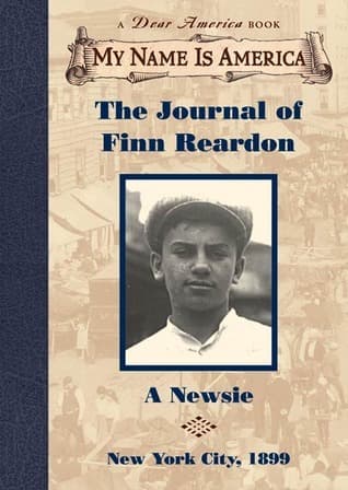 The Journal of Finn Reardon: A Newsie, New York City, 1899 book cover