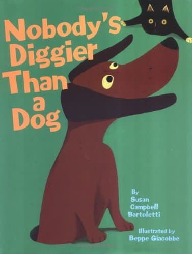 Nobody's Diggier Than a Dog book cover