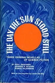 The Day the Sun Stood Still; Three Original Novellas of Science Fiction book cover