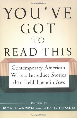 You've Got to Read This: Contemporary American Writers Introduce Stories that Held Them in Awe book cover