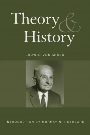 Theory and History: An Interpretation of Social and Economic Evolution book cover