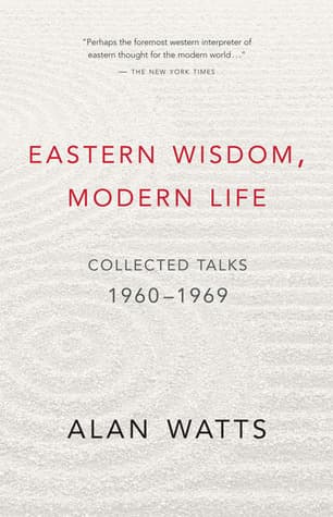 Eastern Wisdom, Modern Life: Collected Talks 1960-1969 book cover