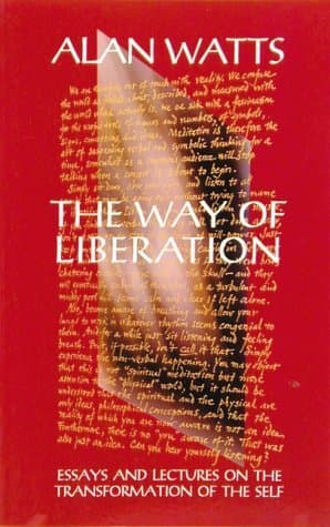 The Way of Liberation: Essays & Lectures on the Transformation of the Self book cover