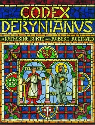 Codex Derynianus: Being a Comprehensive Guide to the Peoples, Places & Things of the Derynye & the Human Worlds of the XI Kingdoms book cover