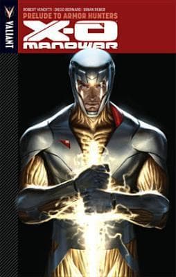 X-O Manowar, Vol. 6: Prelude to Armor Hunters book cover