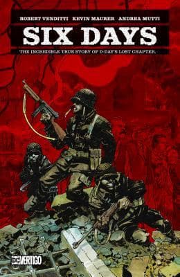 Six Days: The Incredible Story of D-Day's Lost Chapter book cover