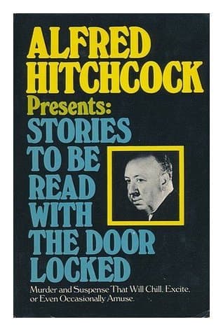 Alfred Hitchcock Presents: Stories to Be Read with the Door Locked book cover