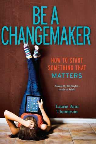 Be a Changemaker: How to Start Something That Matters book cover