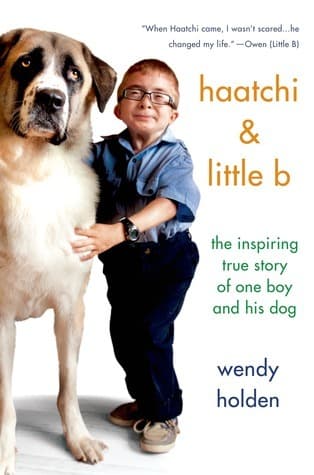 Haatchi & Little B: The Inspiring True Story of One Boy and His Dog book cover