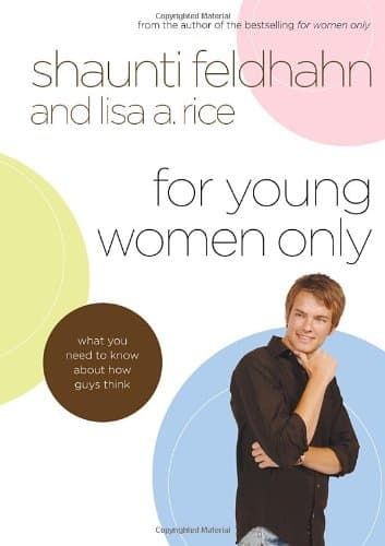 For Young Women Only: What You Need to Know about How Guys Think book cover