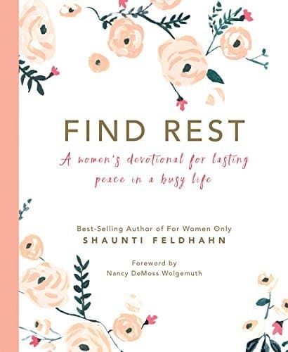 Find Rest: A Women's Devotional For Lasting Peace In A Busy Life book cover