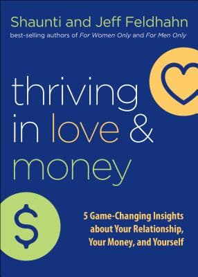 Thriving in Love and Money: 5 Game-Changing Insights about Your Relationship, Your Money, and Yourself book cover