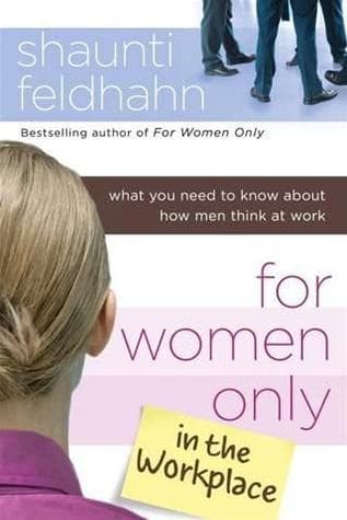 For Women Only in the Workplace: What You Need to Know About How Men Think at Work book cover
