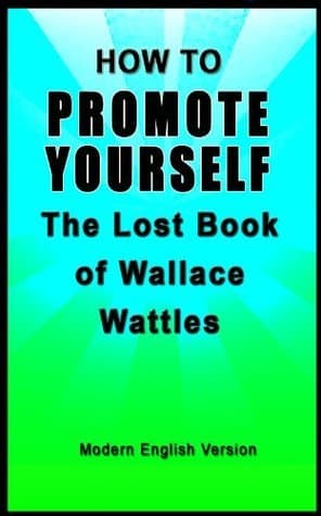 How to Promote Yourself: The Lost Book of Wallace Wattles book cover