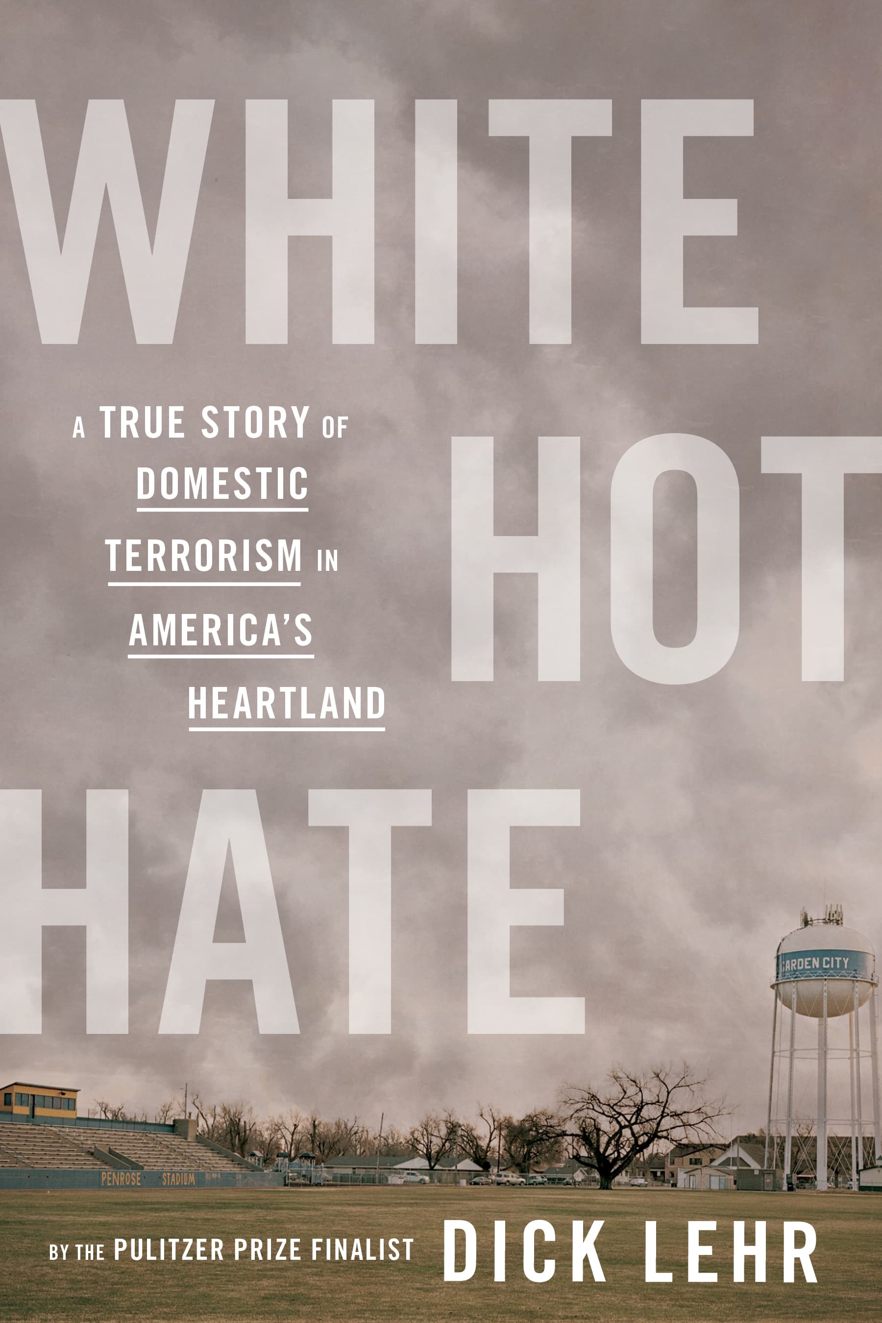 White Hot Hate: A True Story of Domestic Terrorism in America’s Heartland book cover