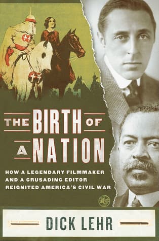 The Birth of a Nation: How a Legendary Filmmaker and a Crusading Editor Reignited America's Civil War book cover