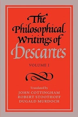 The Philosophical Writings of Descartes, Volume I book cover