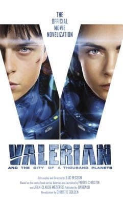 Valerian and the City of a Thousand Planets: The Official Movie Novelization book cover