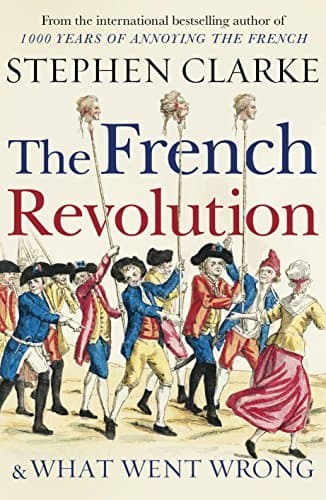The French Revolution and What Went Wrong book cover