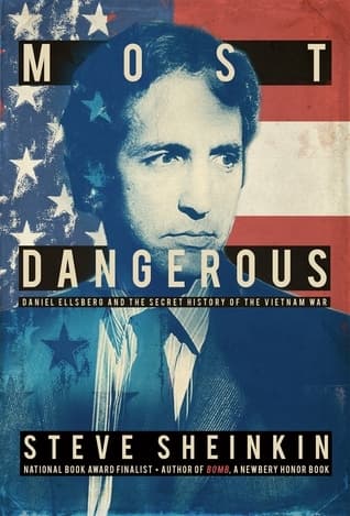 Most Dangerous: Daniel Ellsberg and the Secret History of the Vietnam War book cover