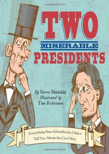 Two Miserable Presidents: Everything Your Schoolbooks Didn't Tell You About the Civil War book cover