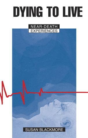 Dying to Live: Near-Death Experiences book cover