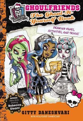 Monster High: Ghoulfriends The Ghoul-It-Yourself Book book cover